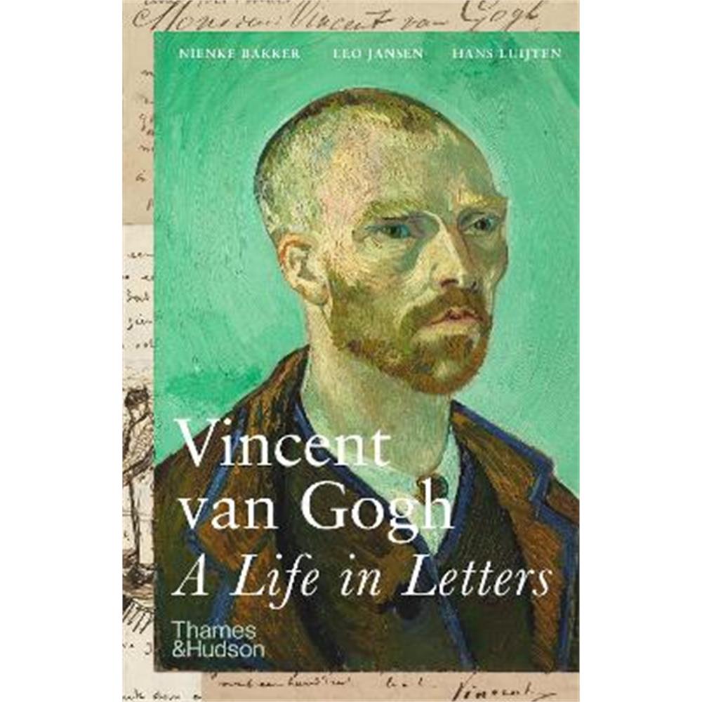 Vincent van Gogh: A Life in Letters (Paperback) - Nienke Bakker